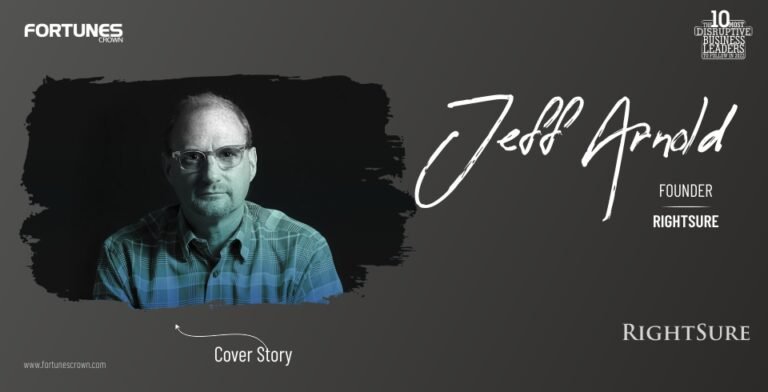 Jeffery Arnold: The Face of RIGHTSURE, Assuring Ultimate Platform Blending Technology & Insurance.