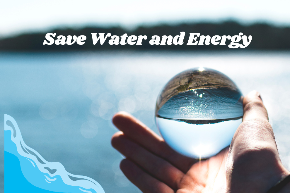 Save Water and Energy